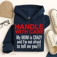 Crazy Mom - Handle With Care Funny Hoodie thumb 4