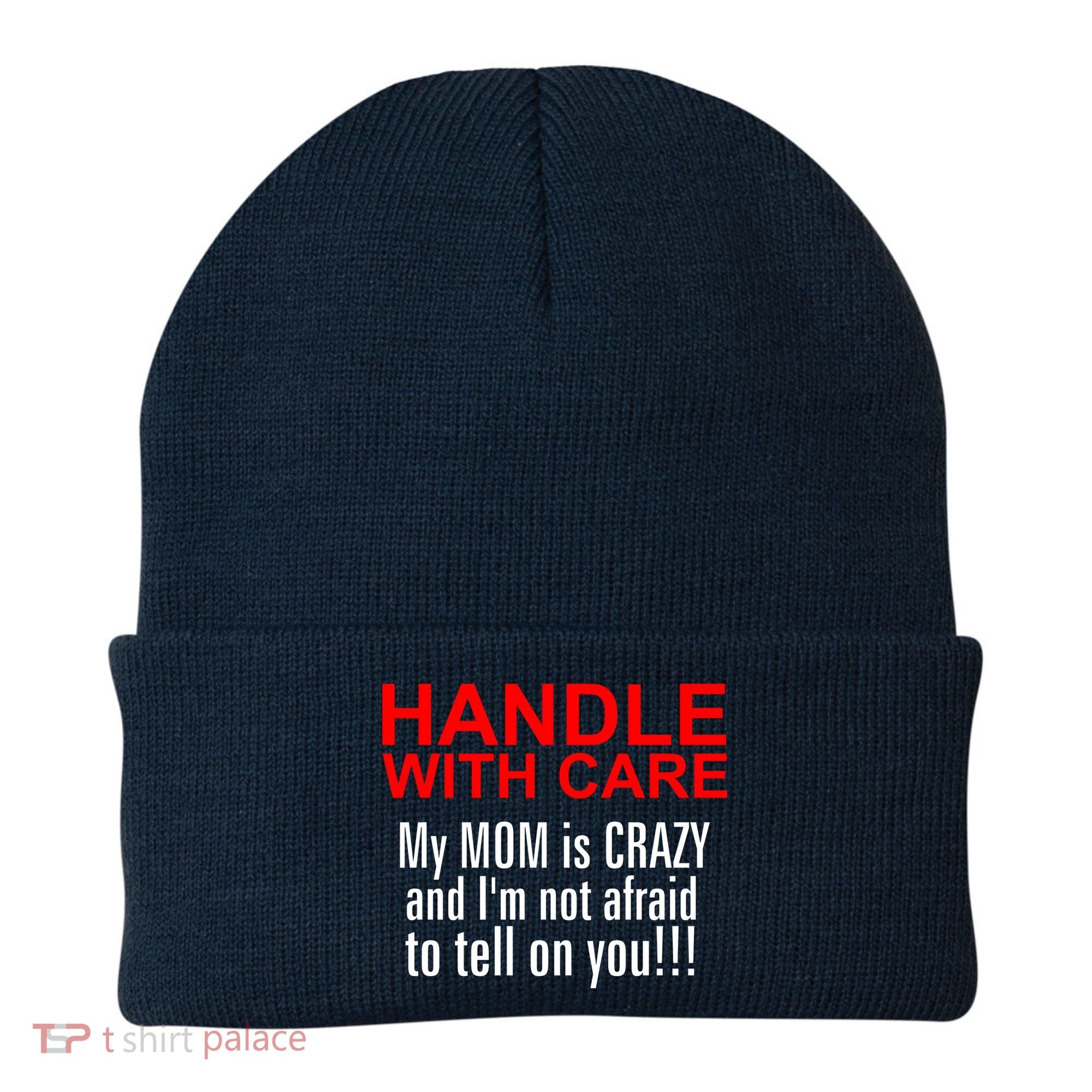 Crazy Mom - Handle With Care Funny Beanie