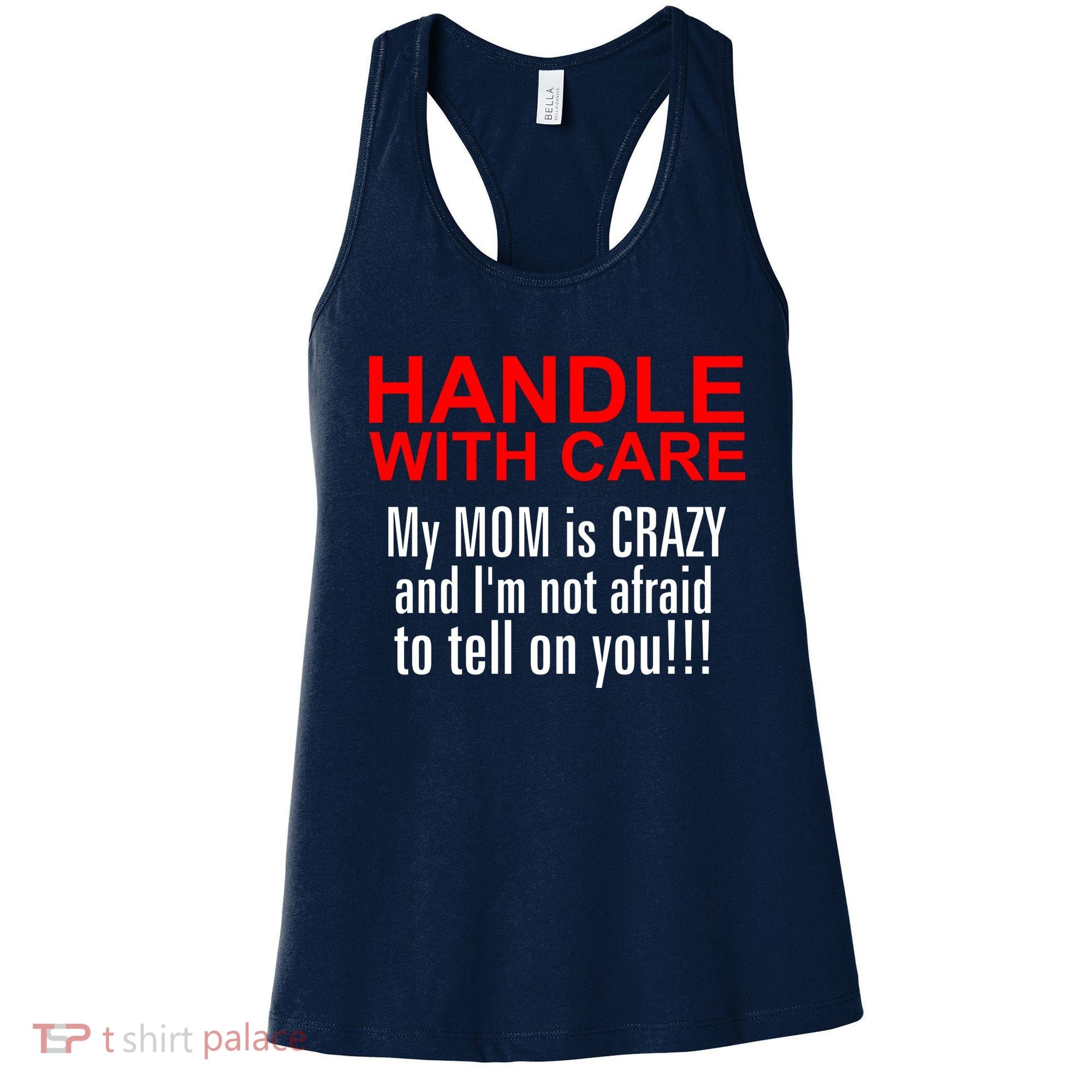 Crazy Mom - Handle With Care Funny Women's Tank Top