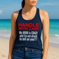 Crazy Mom - Handle With Care Funny Women's Tank Top thumb 2