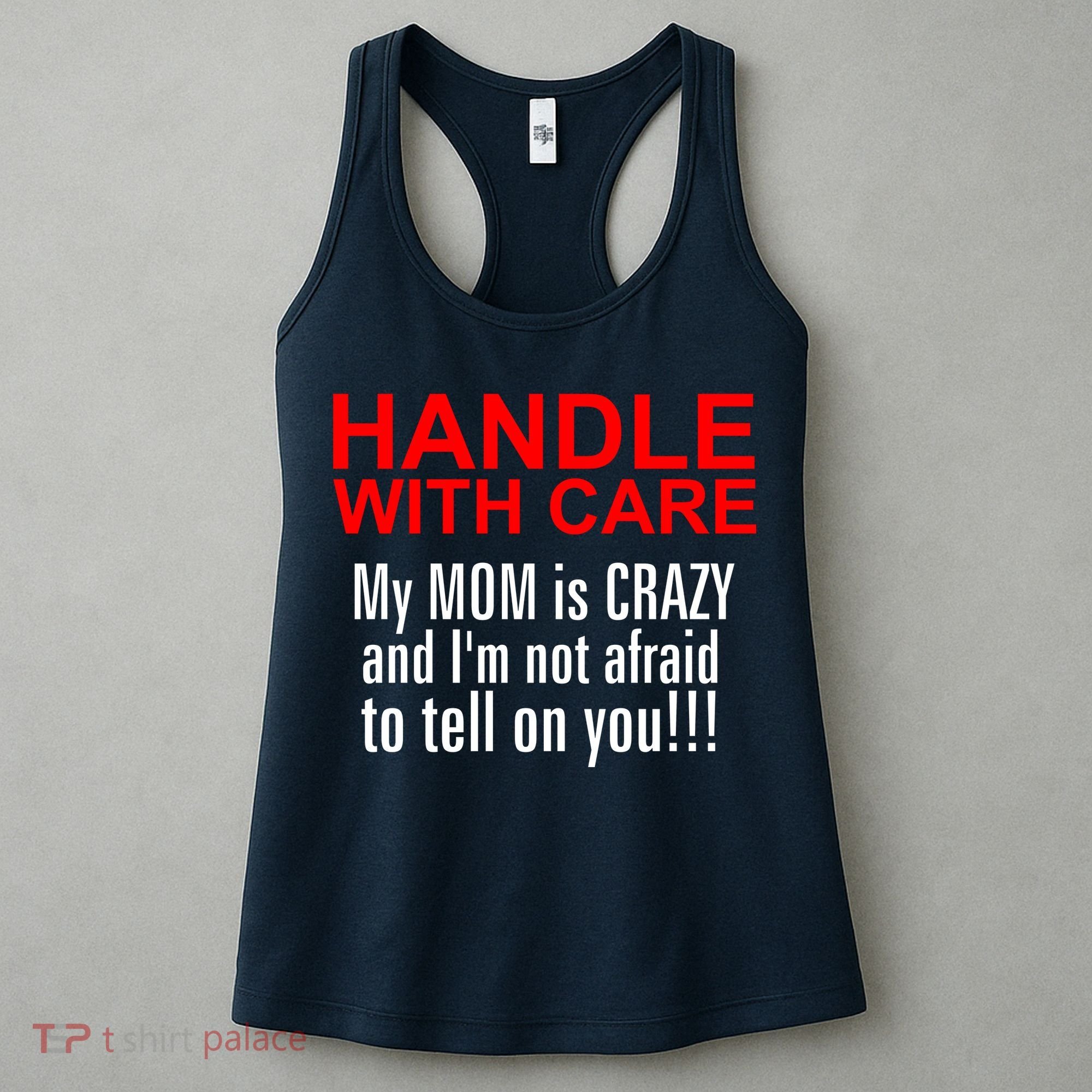Crazy Mom - Handle With Care Funny Women's Tank Top