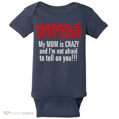 Crazy Mom - Handle With Care Funny Baby Bodysuit