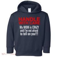 Crazy Mom - Handle With Care Funny Toddler Hoodie thumb 0