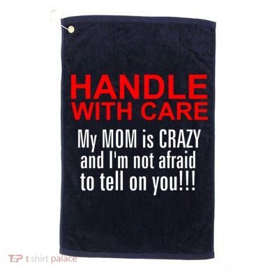Crazy Mom - Handle With Care Funny Golf Towel