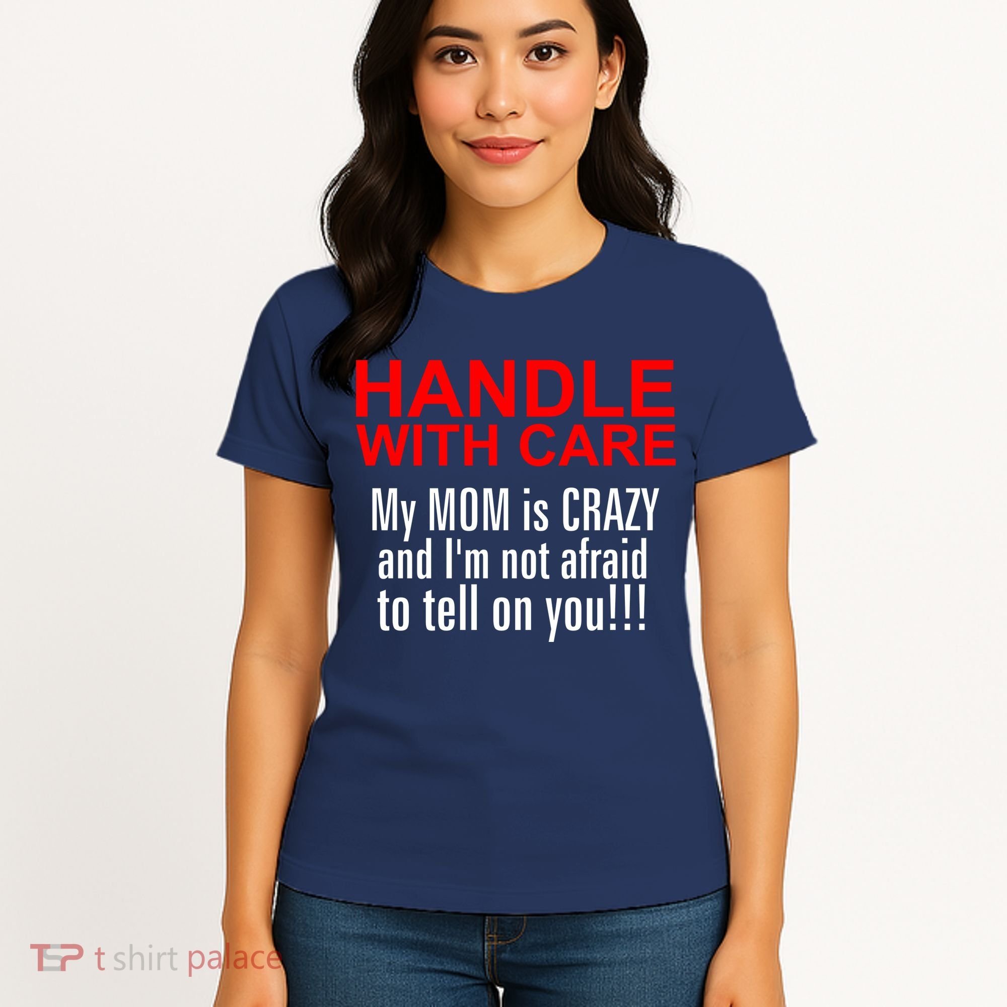 Crazy Mom - Handle With Care Funny Women's T-Shirt
