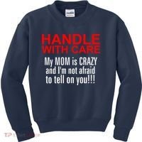 Crazy Mom - Handle With Care Funny Kids Sweatshirt thumb 0