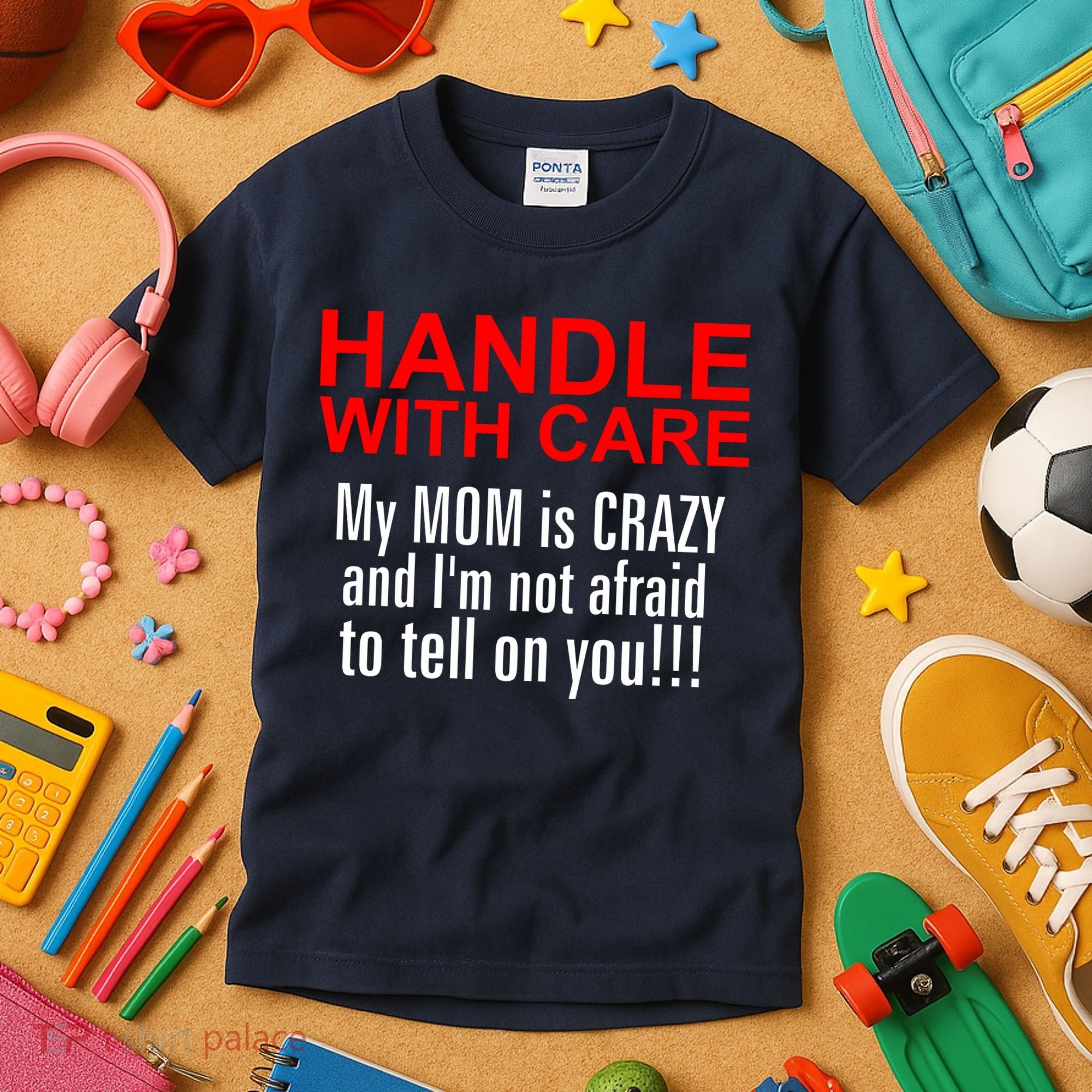 Crazy Mom - Handle With Care Funny Kids T-Shirt
