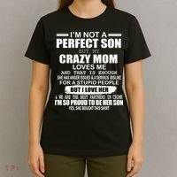 Crazy Mom And Perfect Son Funny Quote T-Shirt thumb 4