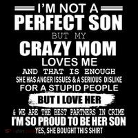 Crazy Mom And Perfect Son Funny Quote T-Shirt thumb 7