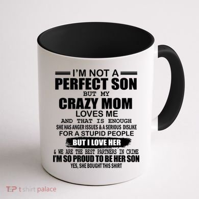 Crazy Mom And Perfect Son Funny Quote Coffee Mug back