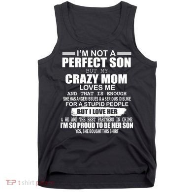 Crazy Mom And Perfect Son Funny Quote Tank Top