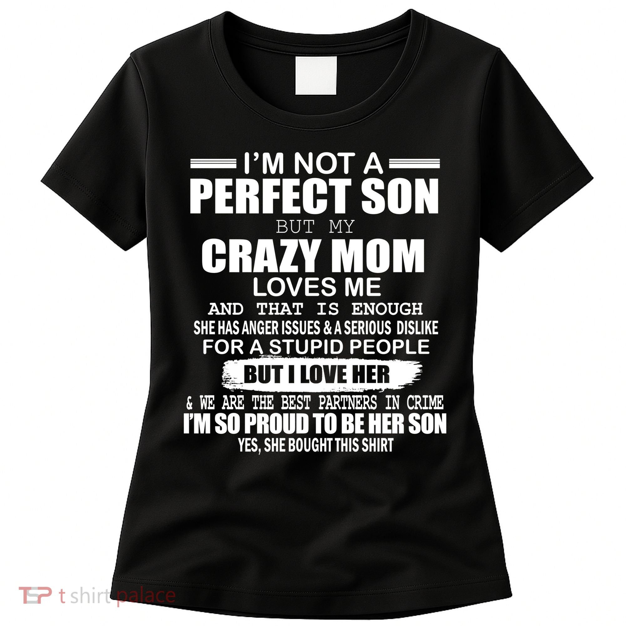 Crazy Mom And Perfect Son Funny Quote Women's T-Shirt