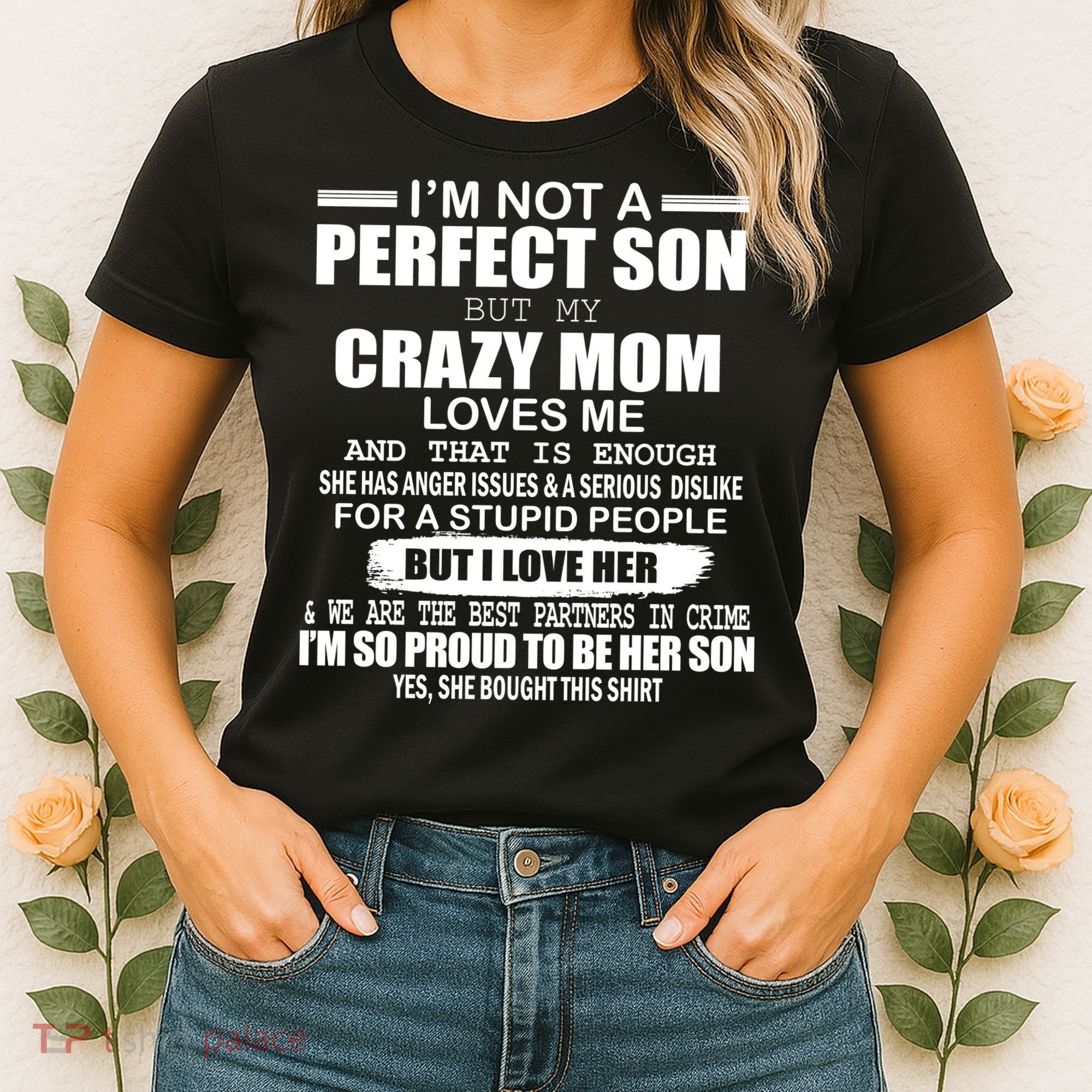 Crazy Mom And Perfect Son Funny Quote Women's T-Shirt
