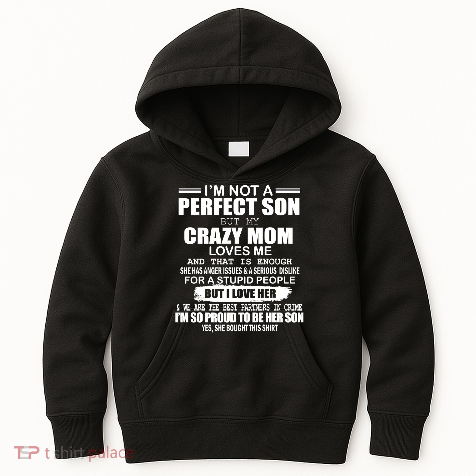 Crazy Mom And Perfect Son Funny Quote Kids Hoodie