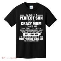 Crazy Mom And Perfect Son Funny Quote Kids T-Shirt thumb 0