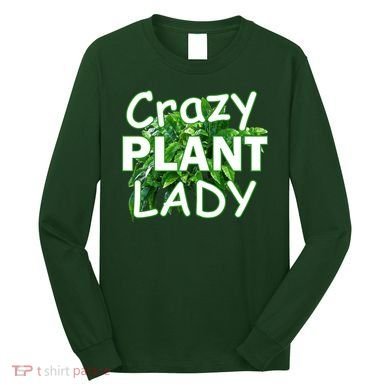 Crazy Plant Lady Long Sleeve Shirt