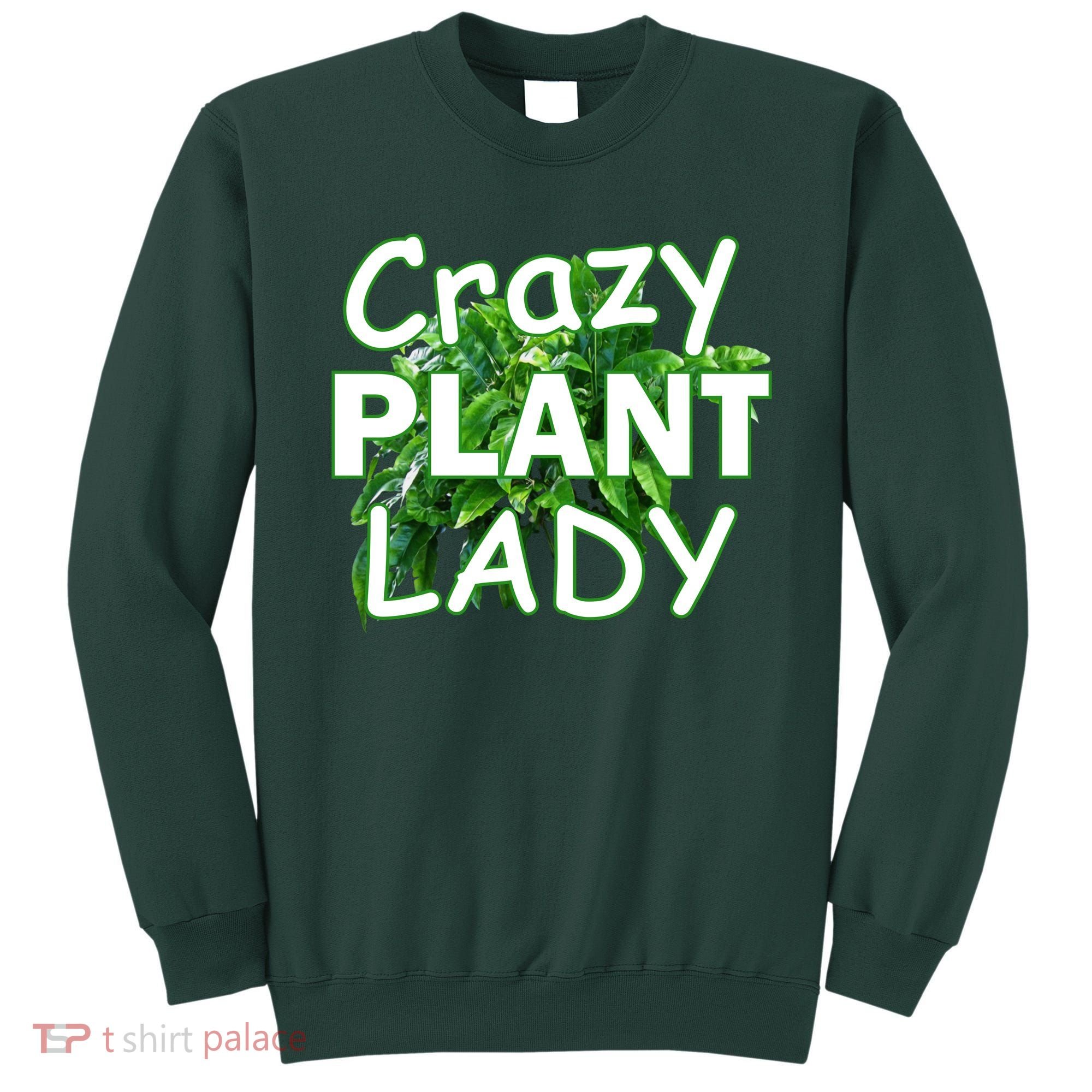 Crazy Plant Lady Sweatshirt