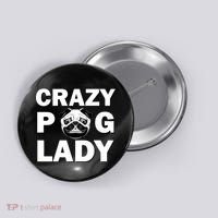 Crazy Pug Lady Button thumb 0