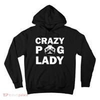 Crazy Pug Lady Tall Hoodie thumb 0