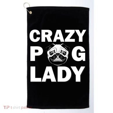 Crazy Pug Lady Golf Towel
