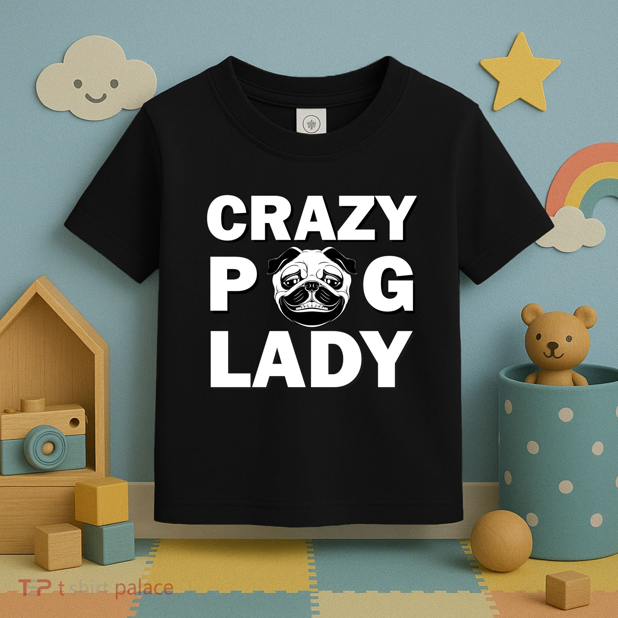 Crazy Pug Lady Toddler T-Shirt