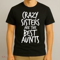 Crazy Sisters Are The Best Aunts T-Shirt thumb 3