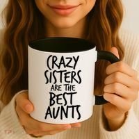 Crazy Sisters Are The Best Aunts Coffee Mug thumb 3