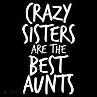 Crazy Sisters Are the Best Aunts Ornament thumb 1