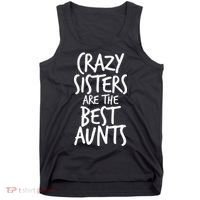 Crazy Sisters Are The Best Aunts Tank Top thumb 0
