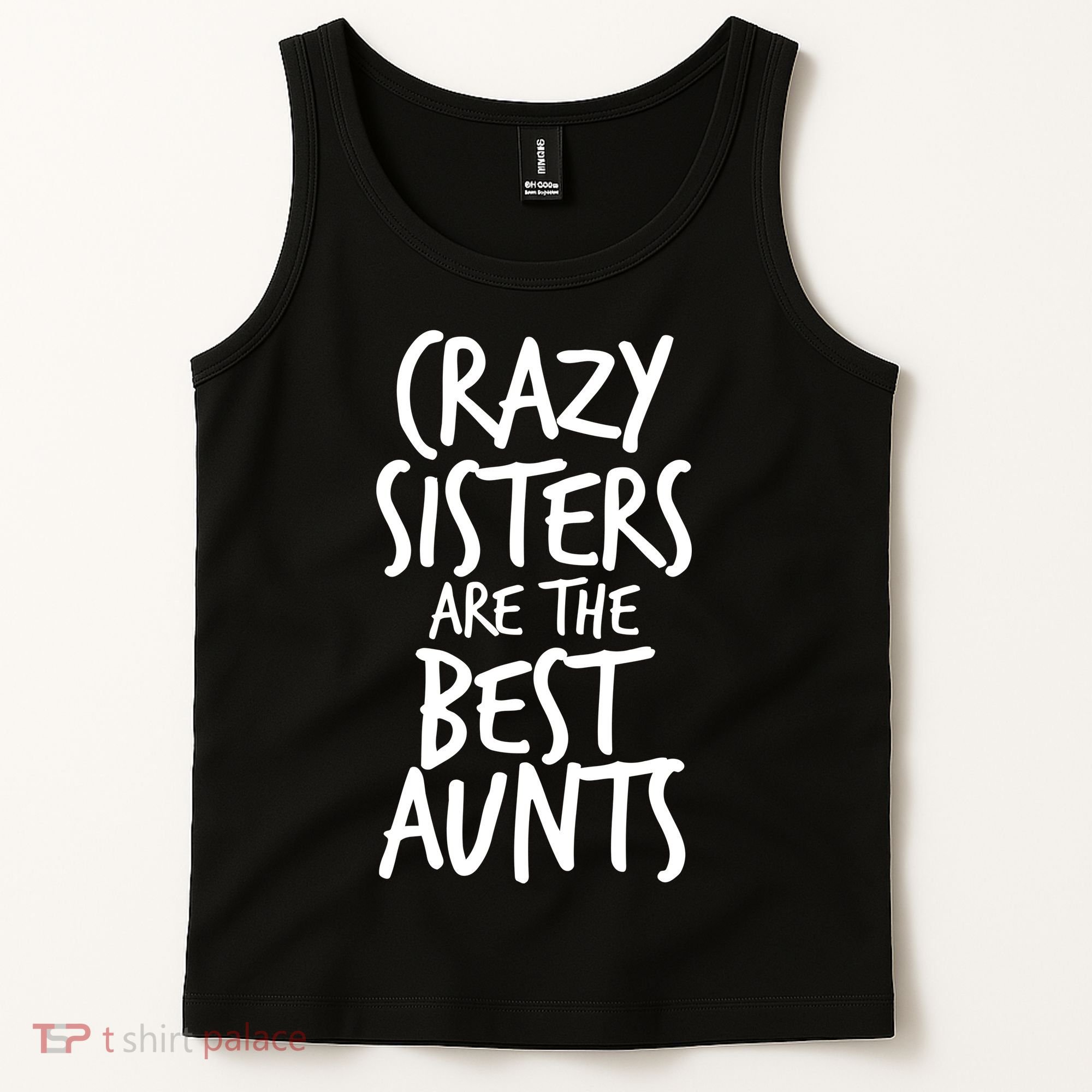 Crazy Sisters Are The Best Aunts Tank Top