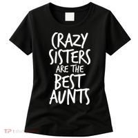 Crazy Sisters Are the Best Aunts Women's T-Shirt thumb 0