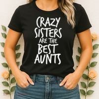 Crazy Sisters Are the Best Aunts Women's T-Shirt thumb 2