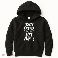 Crazy Sisters Are the Best Aunts Kids Hoodie thumb 0