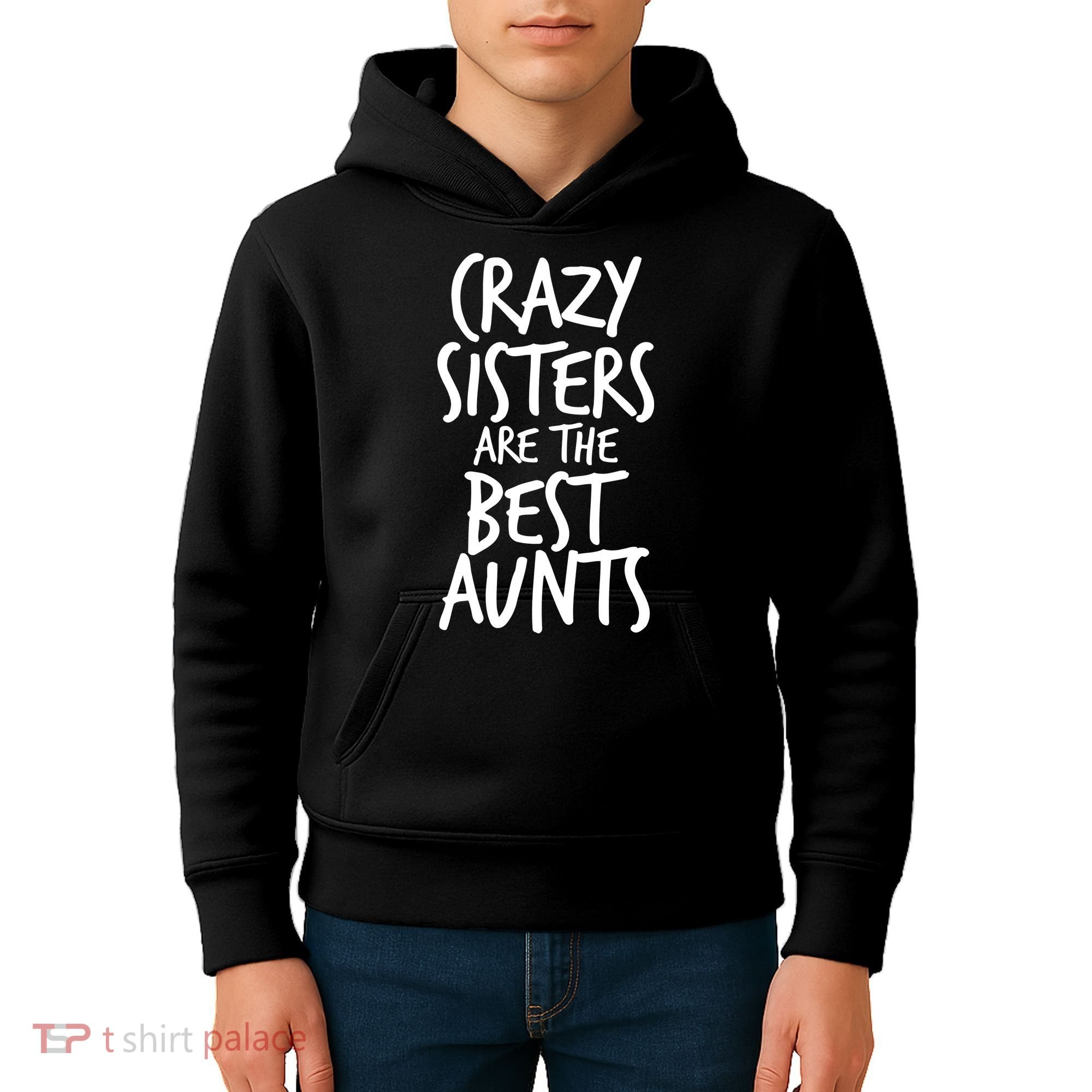 Crazy Sisters Are the Best Aunts Kids Hoodie