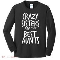 Crazy Sisters Are the Best Aunts Kids Long Sleeve Shirt thumb 0