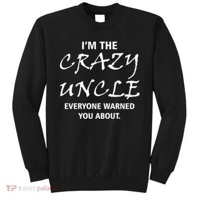 Crazy Uncle - Handle With Care Funny Sweatshirt