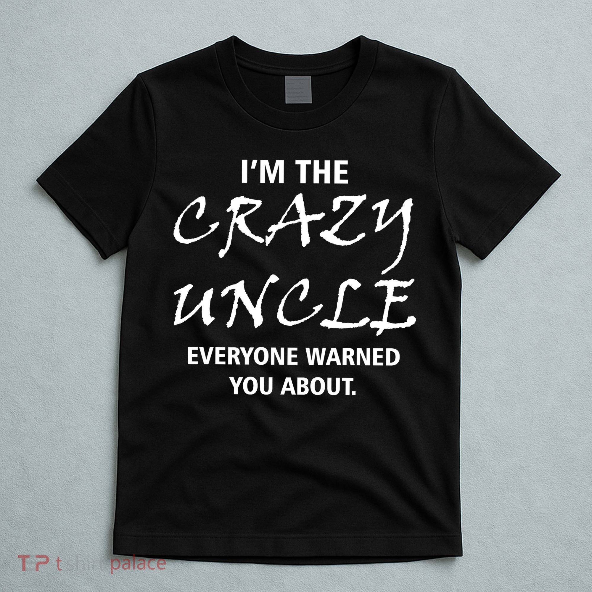 Crazy Uncle T-Shirt