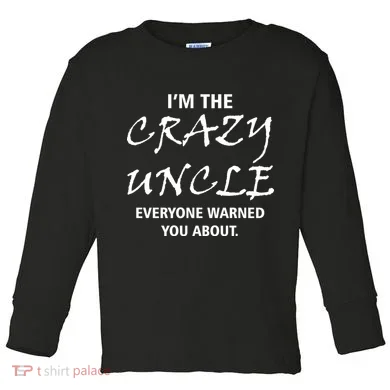 Crazy Uncle Toddler Long Sleeve