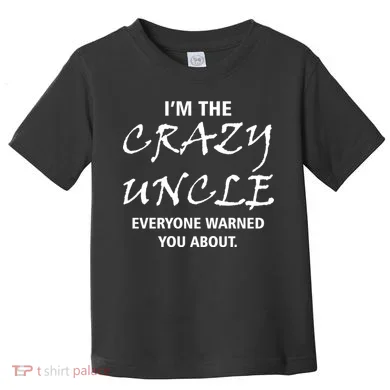 Crazy Uncle Toddler T-Shirt