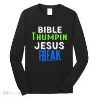 Christian Religious Bible Thumpin Jesus Freak Faith Long Sleeve Shirt thumb 0