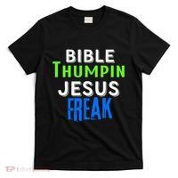 Christian Religious Bible Thumpin Jesus Freak Faith T-Shirt thumb 0