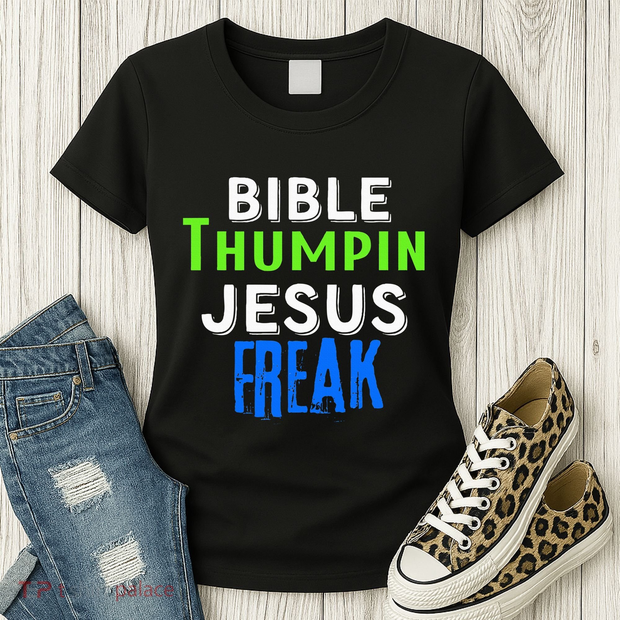 Christian Religious Bible Thumpin Jesus Freak Faith Women's T-Shirt
