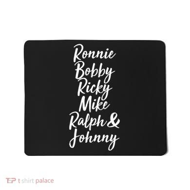 Cool Ronnie Bobby Ricky Mike Ralph And Johnny Mousepad