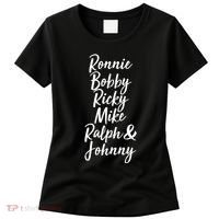 Cool Ronnie Bobby Ricky Mike Ralph And Johnny Women's T-Shirt thumb 0