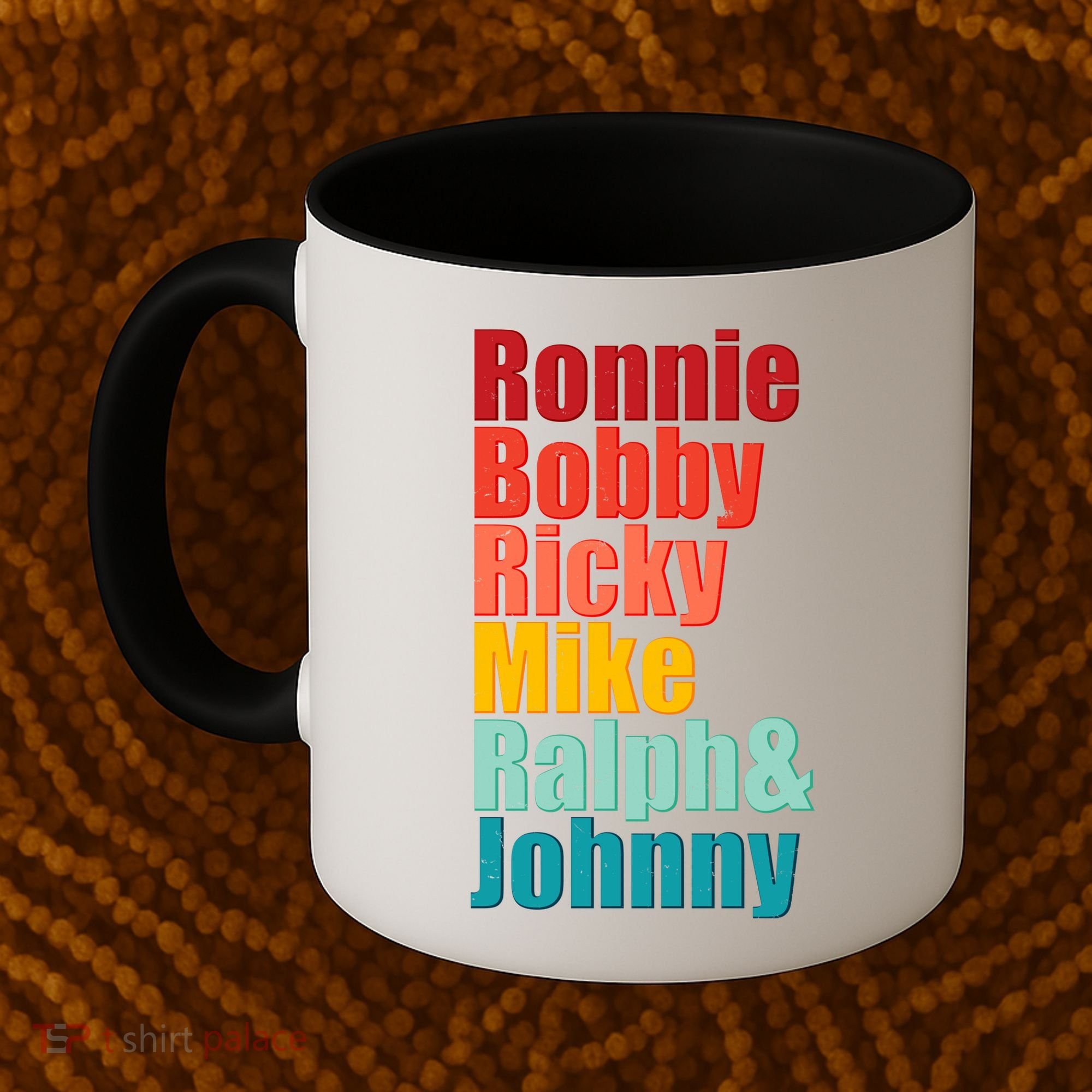 Cool Ronnie Bobby Ricky Mike Ralph And Johnny Coffee Mug