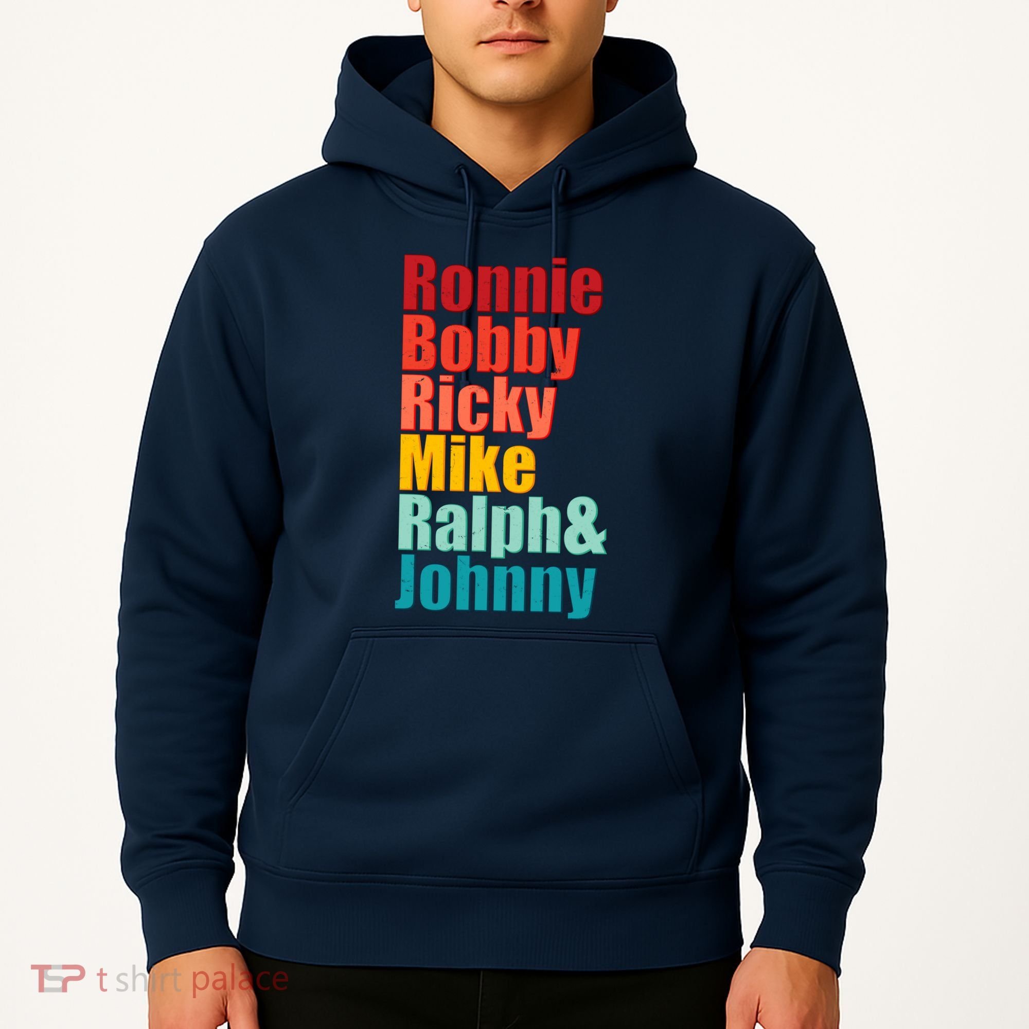 Cool Ronnie Bobby Ricky Mike Ralph And Johnny Hoodie