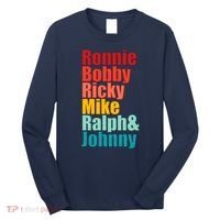Cool Ronnie Bobby Ricky Mike Ralph And Johnny Long Sleeve Shirt thumb 0