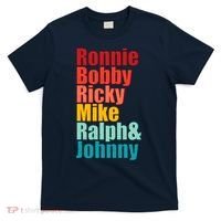 Cool Ronnie Bobby Ricky Mike Ralph And Johnny T-Shirt thumb 0