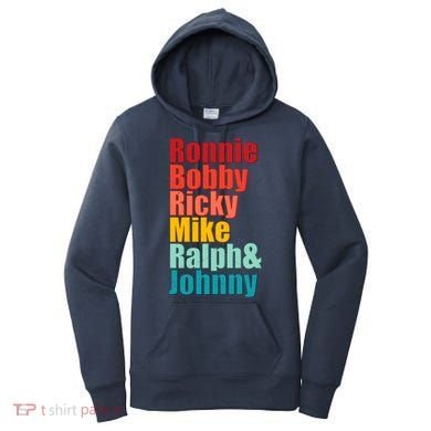 Cool Ronnie Bobby Ricky Mike Ralph And Johnny Women's Hoodie