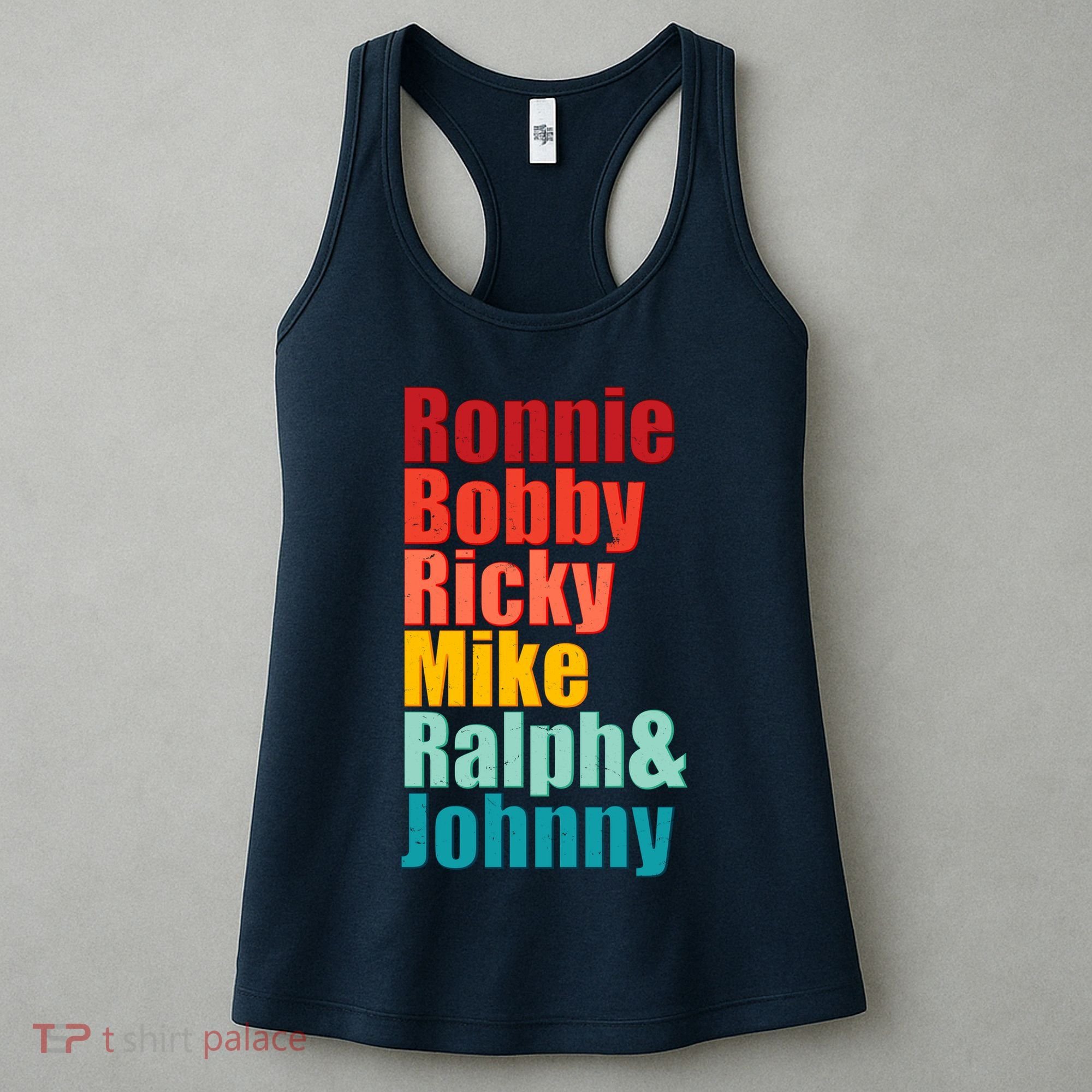 Cool Ronnie Bobby Ricky Mike Ralph And Johnny Women's Tank Top